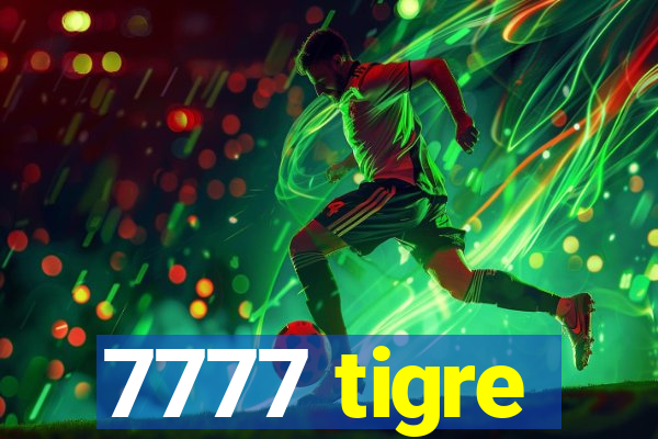 7777 tigre